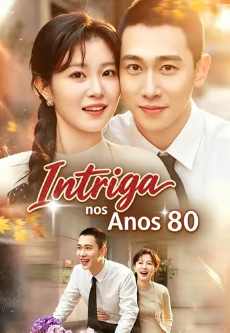 Intriga nos Anos 80