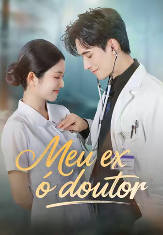(Dublado)Meu ex é o doutor