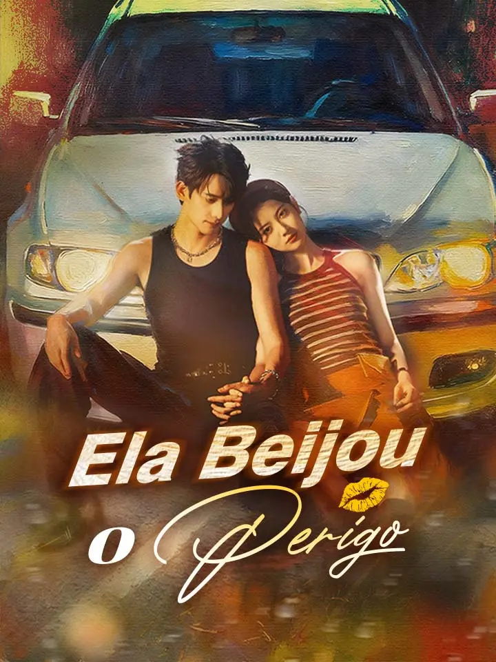 Ela Beijou o Perigo