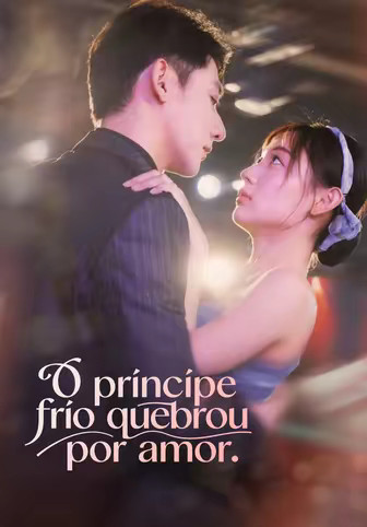 O príncipe frio quebrou por amor(Dublado)