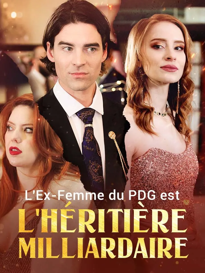 L'Ex-Femme du PDG est l'Héritière Milliardaire