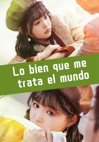 Lo bien que me trata el mundo(Doblado)
