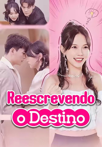 Reescrevendo o Destino