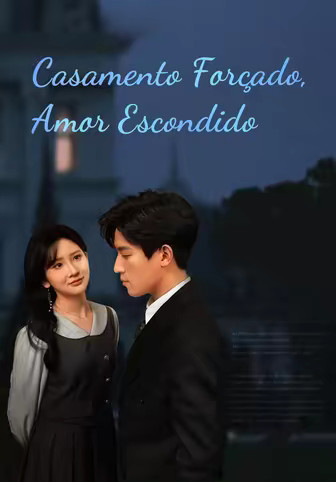Casamento Forçado, Amor Escondido