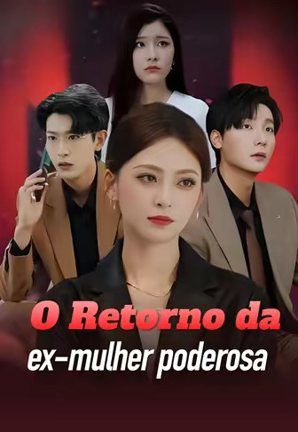 (Dublado)O Retorno da ex-mulher poderosa