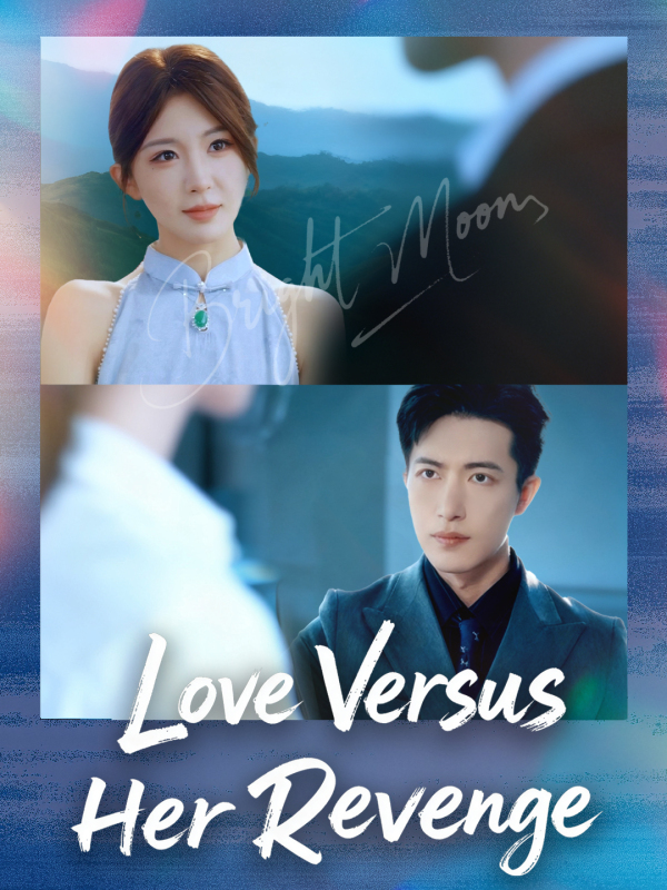 Love Versus Her Revenge