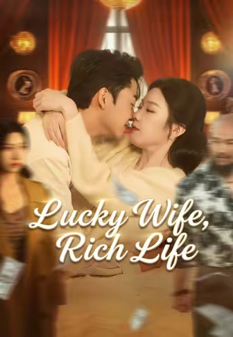 Lucky Wife, Rich Life
