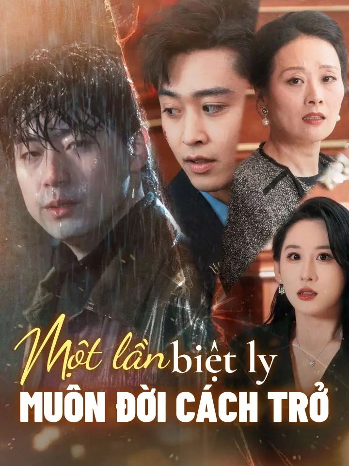 Một lần biệt ly muôn đời cách trở