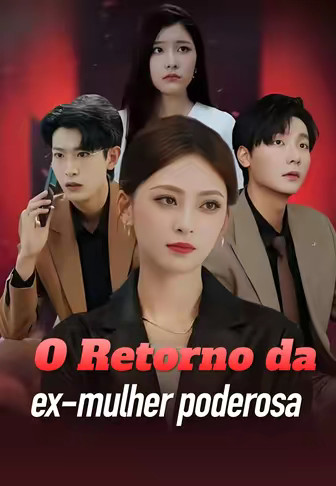 O Retorno da ex-mulher poderosa