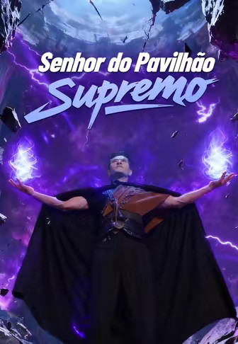 Senhor do Pavilhão Supremo(Dublado)