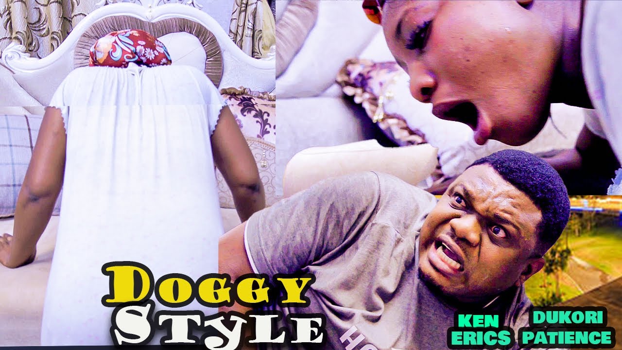 DOGGY STYLE- Latest Nigerian Nollywood Movies [KEN ERICS,DUKORI PATIENCE] #trending #2024 (2024)