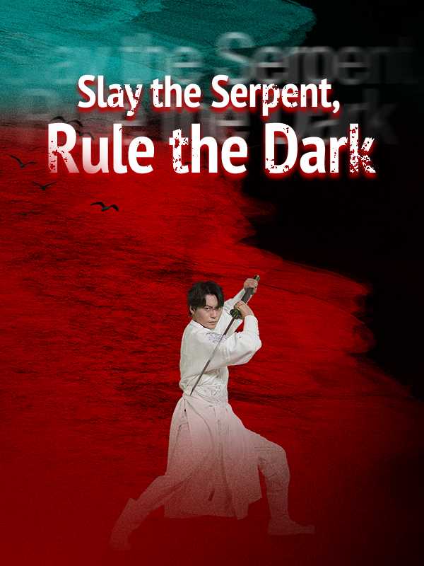Slay the Serpent, Rule the Dark
