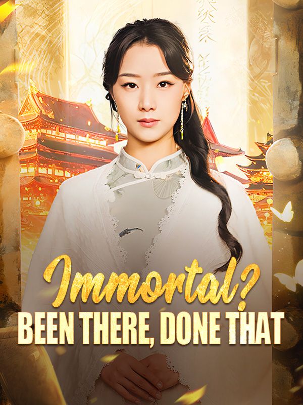 Immortal? Been There, Done That (2024)