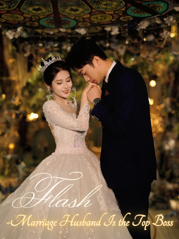 Flash-Marriage Husband Is the Top Boss