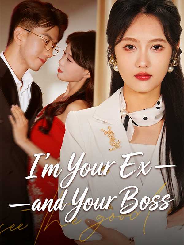 I'm Your Ex—and Your Boss