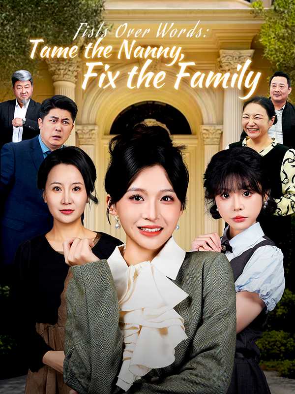 Fists Over Words: Tame the Nanny, Fix the Family