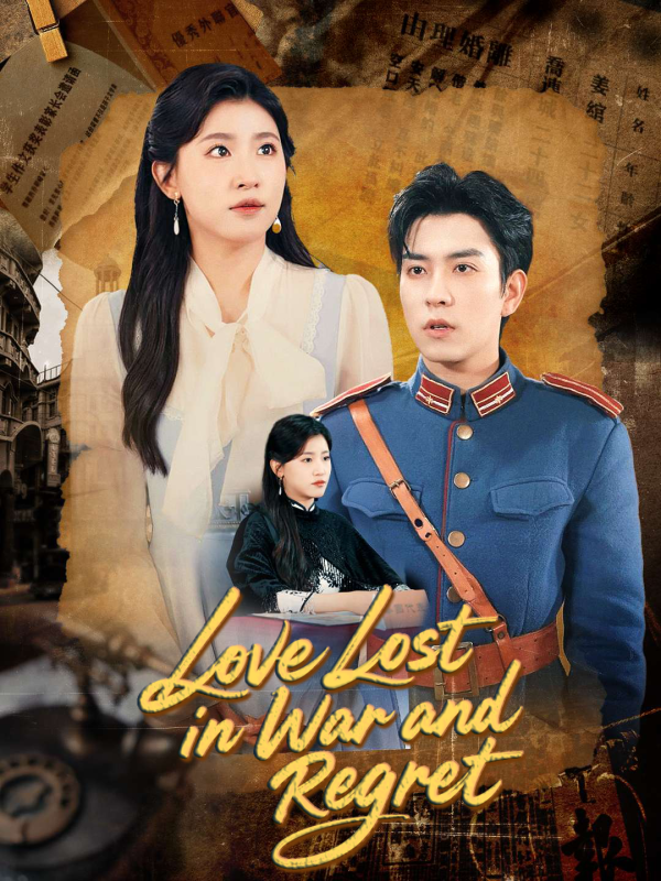 Love Lost in War and Regret