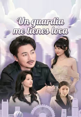 Un guardia me tienes loca