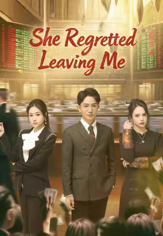 She Regretted Leaving Me