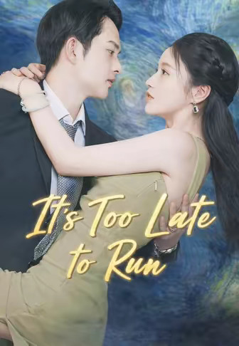 It's Too Late to Run