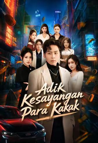 Adik Kesayangan Para Kakak