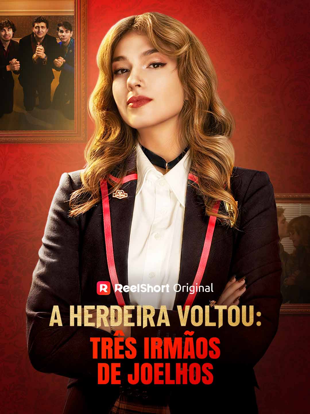 A herdeira voltou: Três irmãos de joelhos