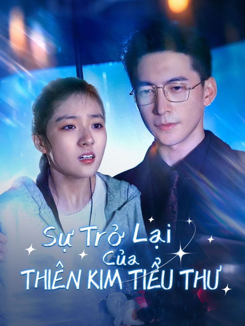 Sự trở lại của Thiên kim tiểu thư