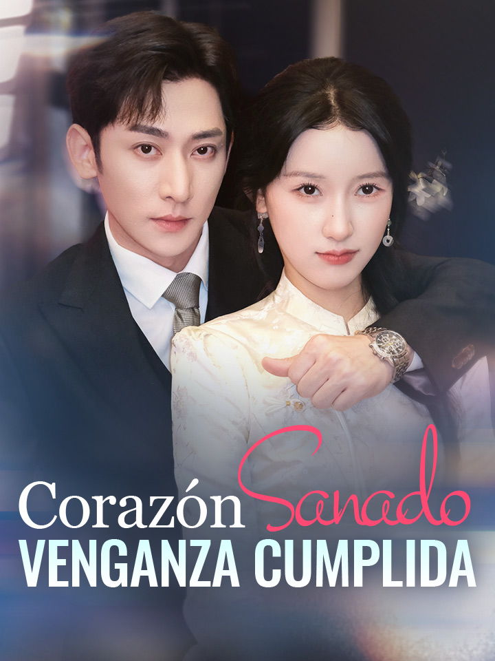 Corazón Sanado, Venganza Cumplida