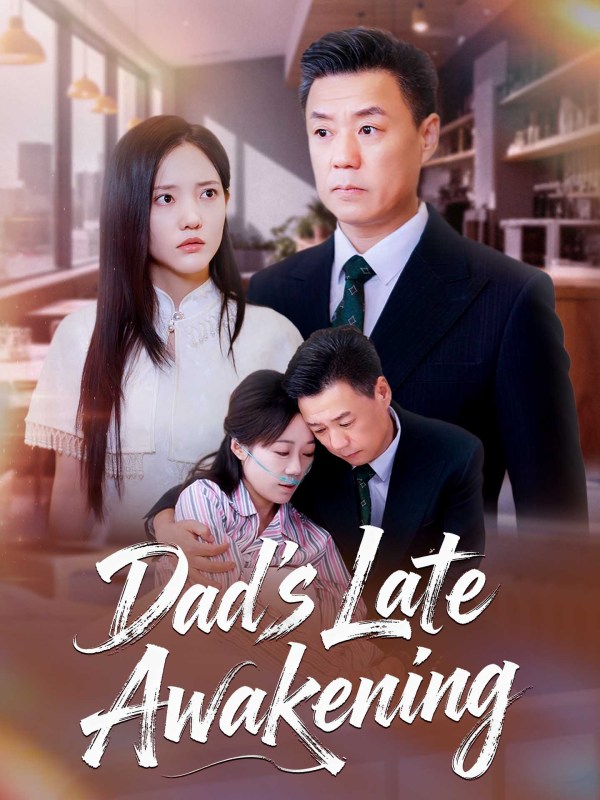 Dad’s Late Awakening