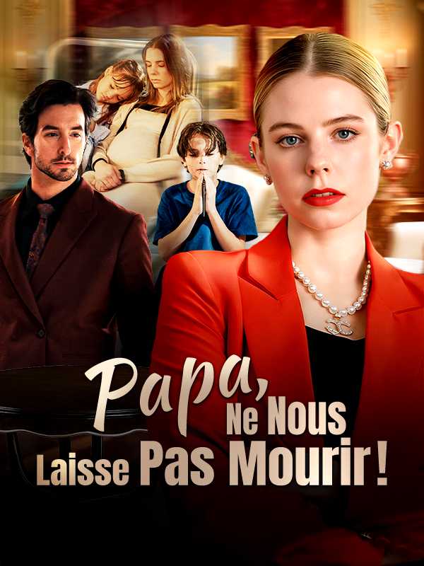 (Doublé) Papa, Ne Nous Laisse Pas Mourir !