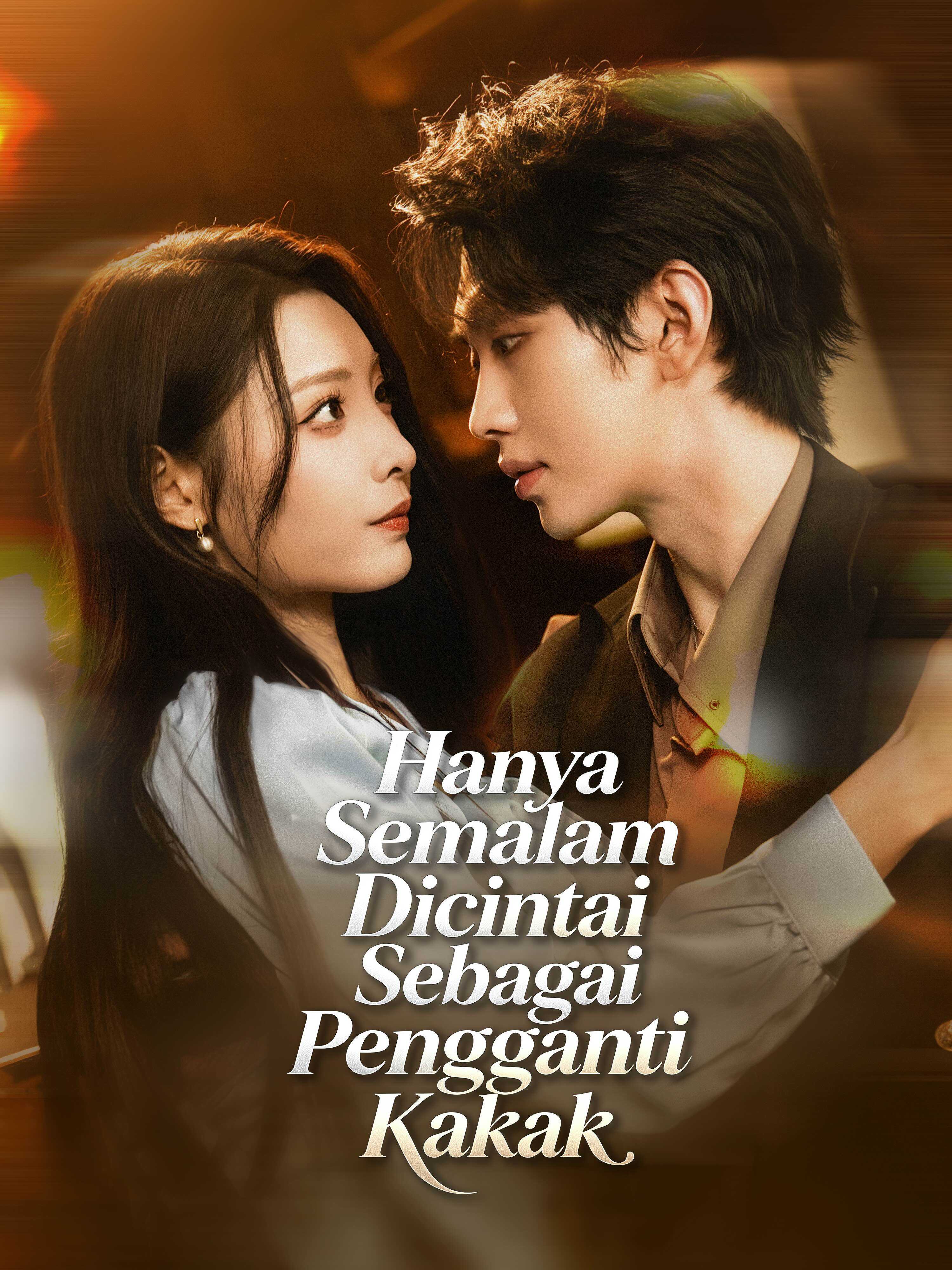 (Sulih Suara) Hanya Semalam Dicintai Sebagai Pengganti Kakak