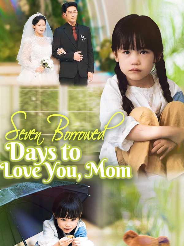 Seven Borrowed Days to Love You, Mom