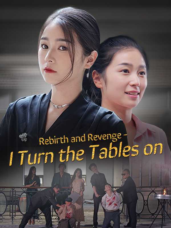 Rebirth and Revenge: I Turn the Tables on