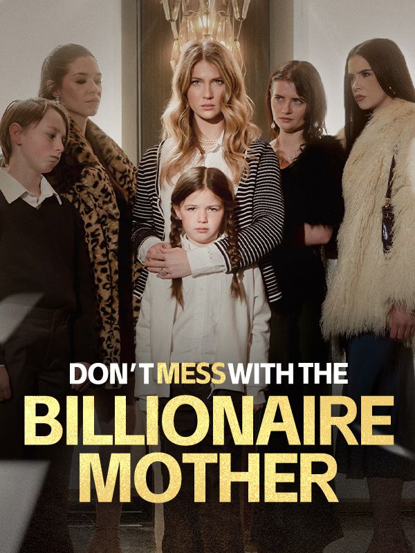 Don’t Mess with the Billionaire Mother