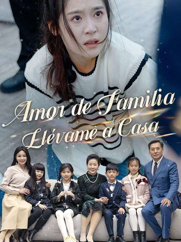 Amor de Familia Llévame a Casa (Doblado)