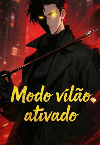 Modo vilão ativado