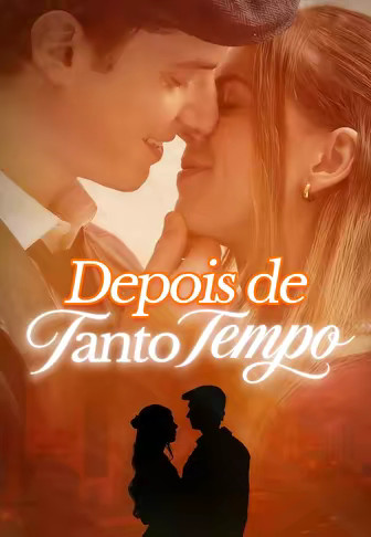 Depois de Tanto Tempo