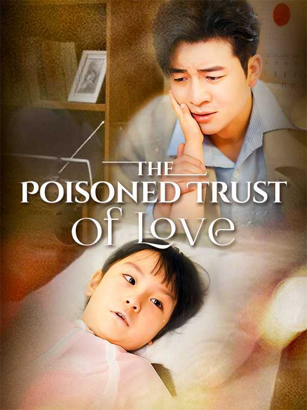The Poisoned Trust of Love