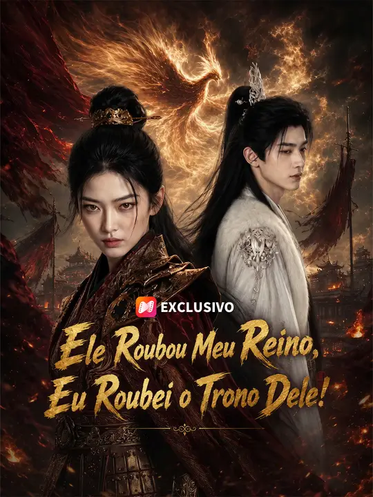 Ele Roubou Meu Reino, Eu Roubei o Trono Dele!