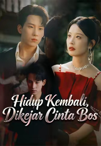 Hidup Kembali, Dikejar Cinta Bos