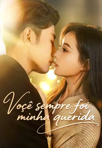 (Dublado)Você sempre foi minha querida