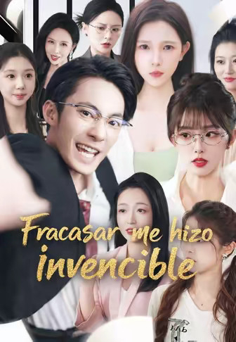 Fracasar me hizo invencible