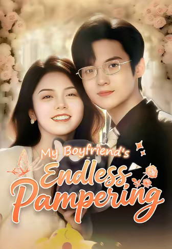 My Boyfriend's Endless Pampering
