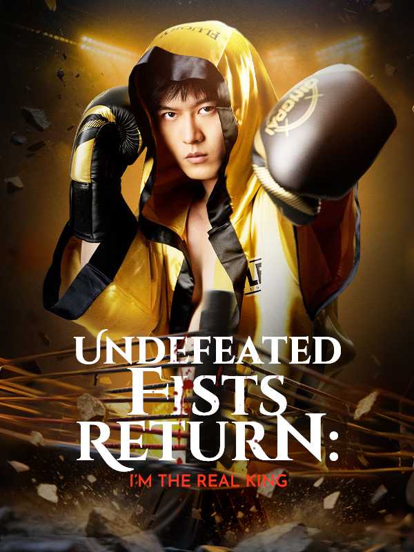 Undefeated Fists Return: I'm the Real King