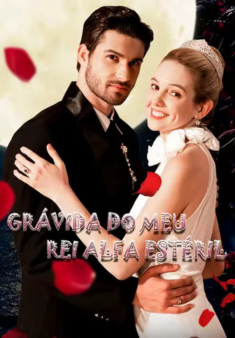 Grávida do Meu Rei Alfa Estéril