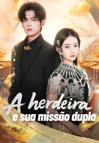 A herdeira e sua missão dupla