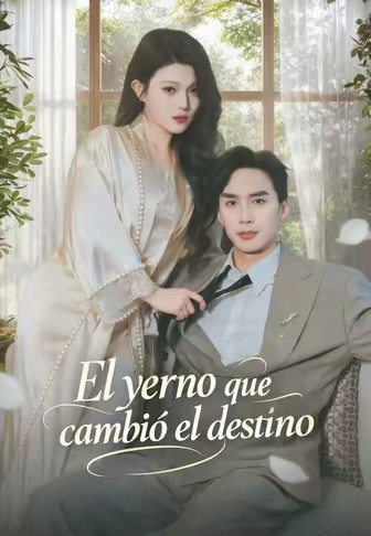El yerno que cambió el destino
