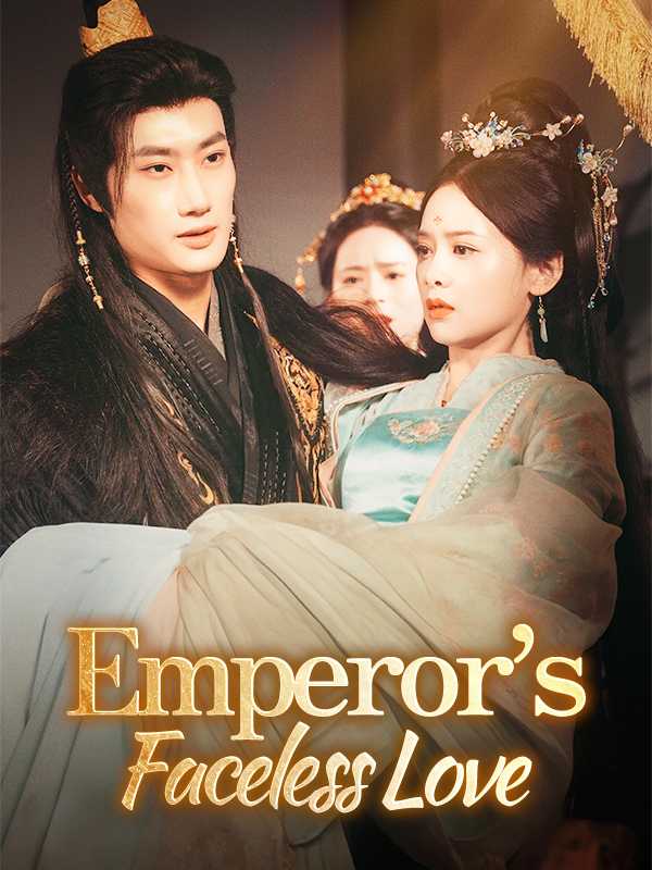 Emperor’s Faceless Love
