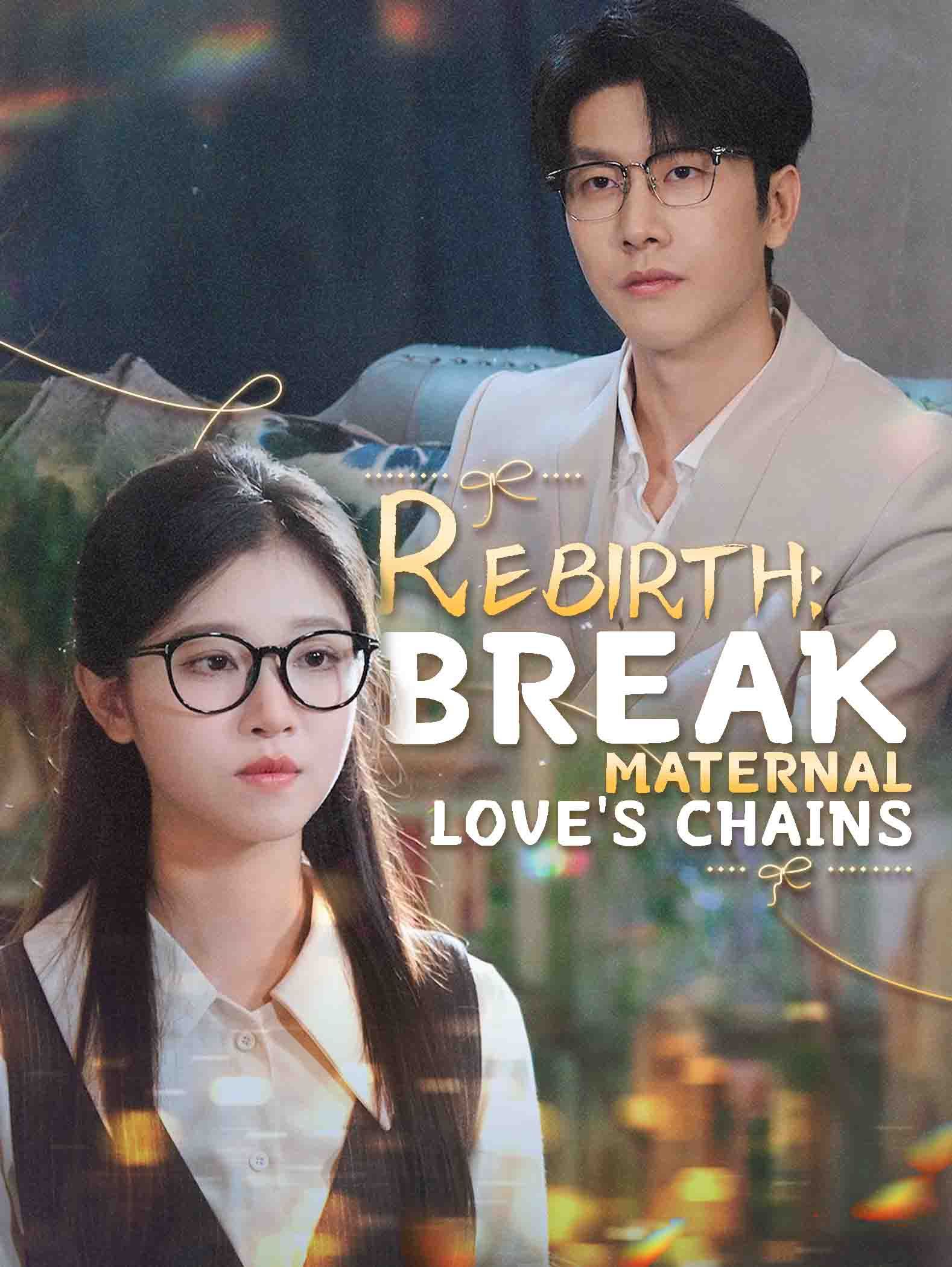 Rebirth: Break Maternal Love's Chains
