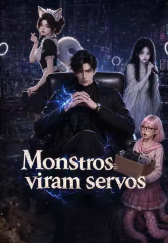Monstros viram servos